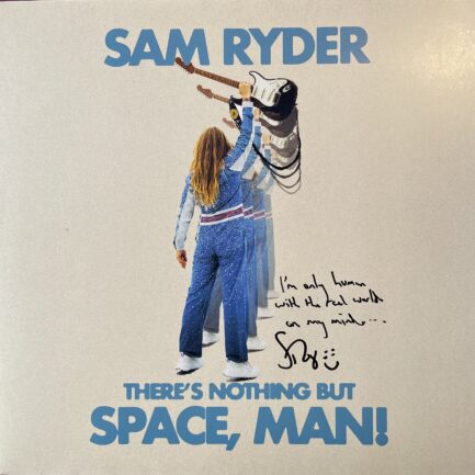 Sam Ryder - There's Nothing But Space, Man!